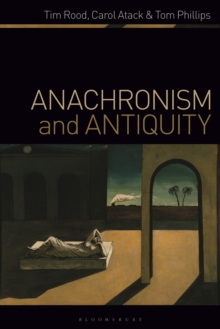Anachronism and Antiquity, Paperback / softback Book Anachronism and Antiquity, Paperback / softback Book