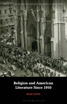 Religion and American Literature Since 1950, Hardback Book Religion and American Literature Since 1950, Hardback Book