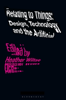 Relating to Things : Design, Technology and the Artificial