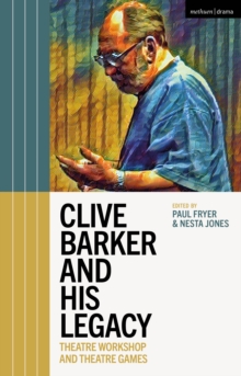 Clive Barker and His Legacy : Theatre Workshop and Theatre Games