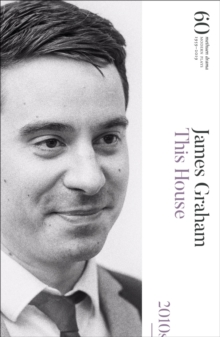 This House : 60 Years of Modern Plays, Hardback Book This House : 60 Years of Modern Plays, Hardback Book