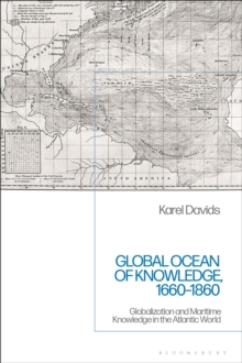 Global Ocean of Knowledge, 1660-1860 : Globalization and Maritime Knowledge in the Atlantic World