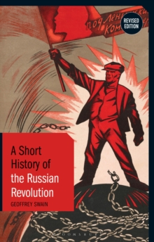 A Short History of the Russian Revolution : Revised Edition