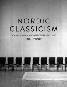 Nordic Classicism : Scandinavian Architecture 1910-1930