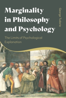 Marginality in Philosophy and Psychology : The Limits of Psychological Explanation