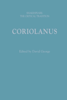 Coriolanus : Shakespeare: The Critical Tradition