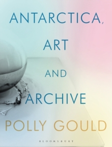 Antarctica, Art and Archive