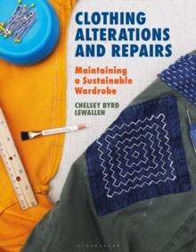 Bloomsbury Publishing Plc Clothing Alterations And Repairs , Maintaining A Sustainable Wardrobe