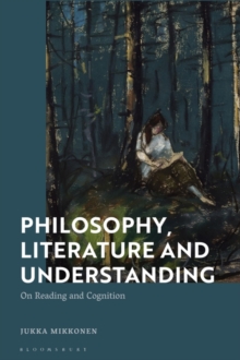 Philosophy, Literature and Understanding : On Reading and Cognition