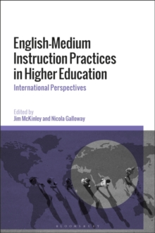 English-Medium Instruction Practices in Higher Education : International Perspectives