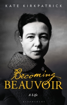 Becoming Beauvoir : A Life