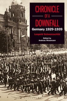 Chronicle of a Downfall : Germany 1929-1939