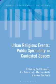 Urban Religious Events : Public Spirituality in Contested Spaces