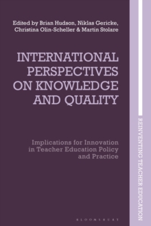 International Perspectives on Knowledge and Quality : Implications for Innovation in Teacher Education Policy and Practice