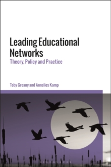 Leading Educational Networks : Theory, Policy and Practice