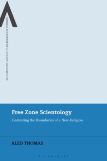 Free Zone Scientology : Contesting the Boundaries of a New Religion