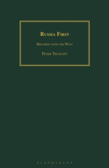 Russia First : Breaking with the West