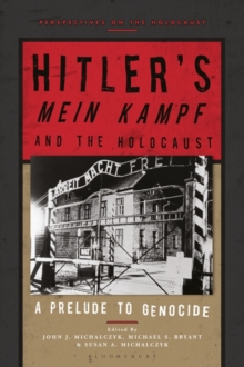 Hitler s  Mein Kampf  and the Holocaust : A Prelude to Genocide