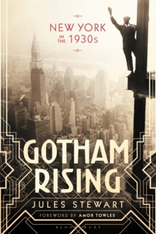 Gotham Rising : New York in the 1930s