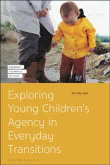 Exploring Young Childrens Agency in Everyday Transitions