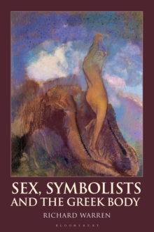 Sex, Symbolists and the Greek Body