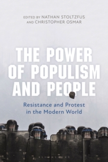 The Power of Populism and People : Resistance and Protest in the Modern World