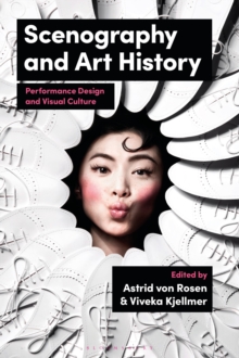 Scenography and Art History : Performance Design and Visual Culture