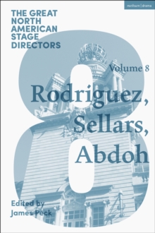 Great North American Stage Directors Volume 8 : Jesusa Rodriguez, Peter Sellars, Reza Abdoh