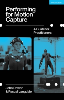 Performing for Motion Capture : A Guide for Practitioners