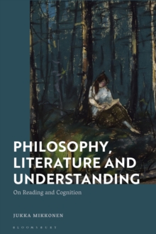 Philosophy, Literature and Understanding : On Reading and Cognition