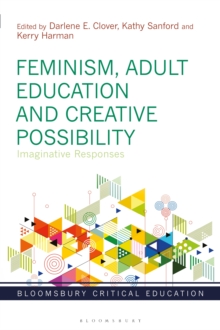 Feminism, Adult Education and Creative Possibility : Imaginative Responses