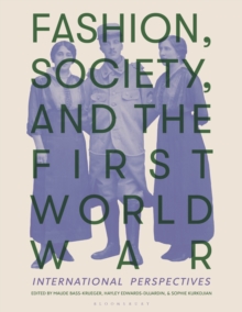 Fashion, Society, and the First World War : International Perspectives