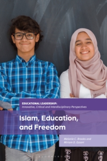 Islam, Education, and Freedom : An Uncommon Perspective on Leadership