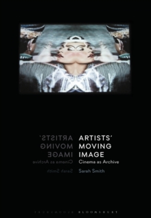 Artists Moving Image : Cinema as Archive