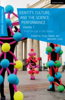 Identity, Culture, and the Science Performance, Volume 1 : From the Lab to the Streets