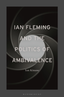 Ian Fleming and the Politics of Ambivalence