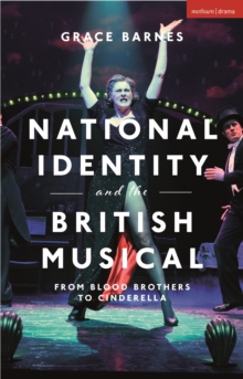 National Identity and the British Musical : From Blood Brothers to Cinderella