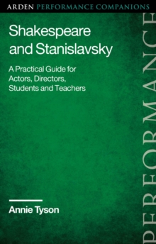 Shakespeare and Stanislavsky : A Practical Guide for Actors, Directors, Students and Teachers