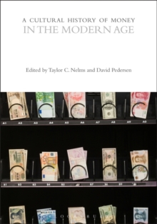 A Cultural History of Money in the Modern Age