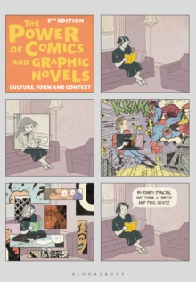 The Power of Comics and Graphic Novels : Culture, Form, and Context