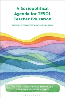 A Sociopolitical Agenda for TESOL Teacher Education