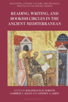 Reading, Writing, and Bookish Circles in the Ancient Mediterranean