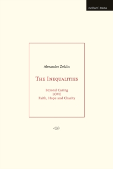 The Inequalities : Beyond Caring; LOVE; Faith, Hope and Charity