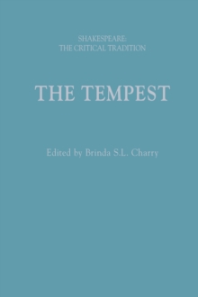 The Tempest : Shakespeare: the Critical Tradition