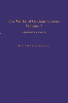 The Works of Graham Greene, Volume 3 : Additions & Essays