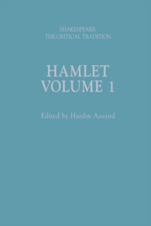 Hamlet : Shakespeare: The Critical Tradition, Volume 1