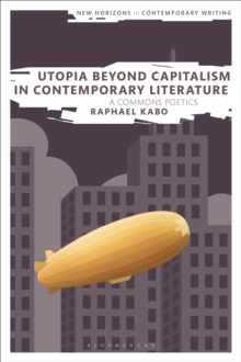 Utopia Beyond Capitalism in Contemporary Literature : A Commons Poetics