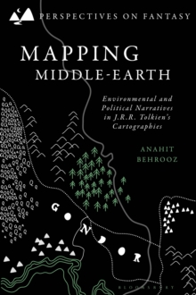 Mapping Middle-earth : Environmental and Political Narratives in J. R. R. Tolkien's Cartographies