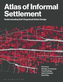 Atlas of Informal Settlement : Understanding Self-Organized Urban Design