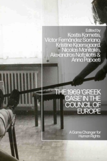 The 1969  Greek Case  in the Council of Europe : A Game Changer for Human Rights